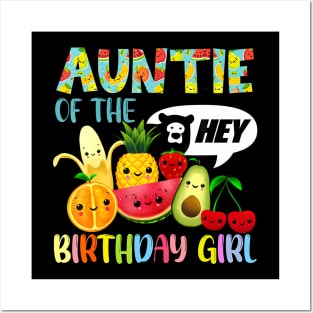 Auntie Of The Birthday Girl Family Fruit Birthday Hey Bear Posters and Art